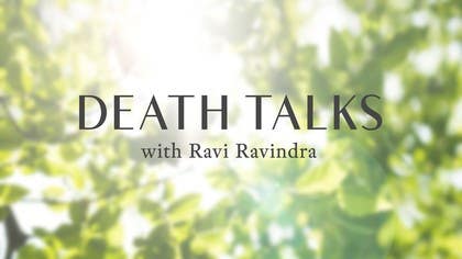 Death Talks with Ravi Ravindra