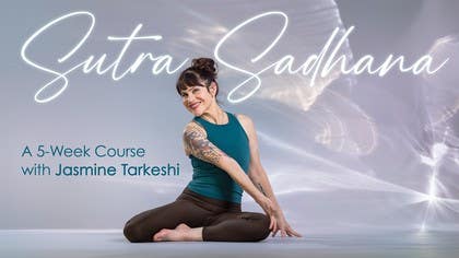 Sutra Sadhana - Using the Yamas to Curb the Kleshas